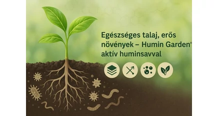 Humin Garden – a huminsav ereje a fenntartható és egészséges kertért